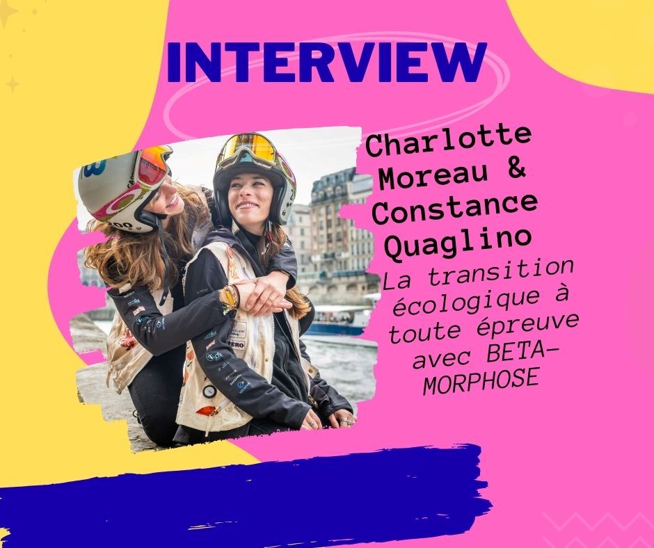 Interview Charlotte Moreau et Constance Quaglino